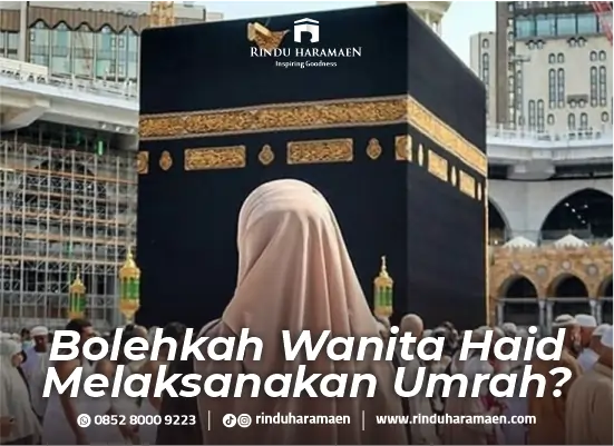 Bolehkah Wanita Haid Tetap Melaksanakan Umrah? artikel rindu haramain 64